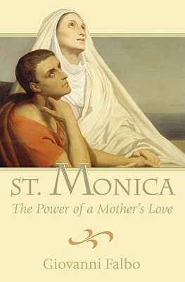 Saint Monica Power of Mother by Falbo, Giovanni