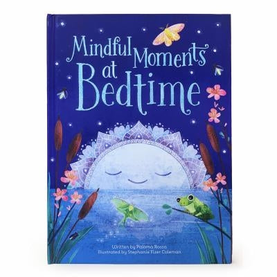 Mindful Moments at Bedtime by Rossa, Paloma