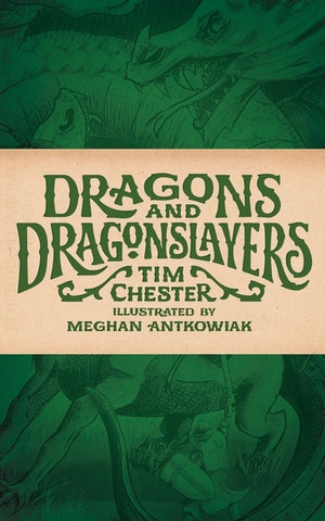 Dragons and Dragonslayers by Chester, Tim