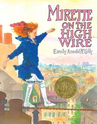 Mirette on the High Wire by McCully, Emily Arnold