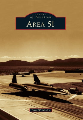 Area 51 by Merlin, Peter W.