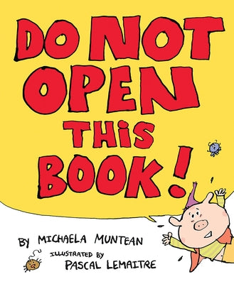 Do Not Open This Book by Muntean, Michaela