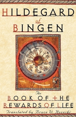 The Book of the Rewards of Life: Liber Vitae Meritorum by Hildegard of Bingen