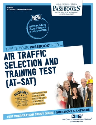 Air Traffic Selection and Training Test (AT-SAT) (C-4559): Passbooks Study Guide by Corporation, National Learning