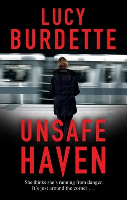 Unsafe Haven by Burdette, Lucy