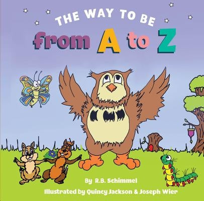 The Way to Be from A to Z by R B Schimmel