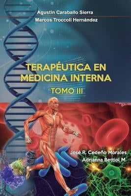 Terapeutica en Medicina Interna Tomo III by Troccoli Hernandez, Marcos