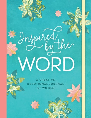 Inspired by the Word: A Creative Devotional Journal for Women by Quesenberry, Valorie