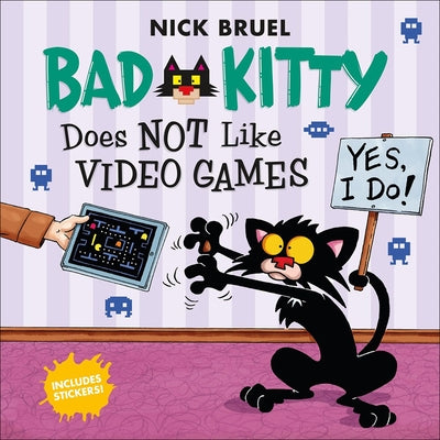 Bad Kitty Does Not Like Video Games by Bruel, Nick