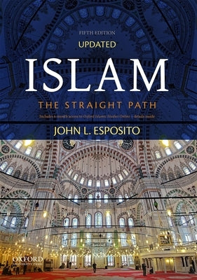 Islam: The Straight Path by Esposito, John L.