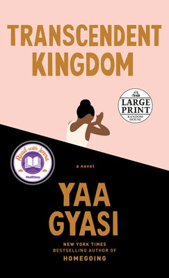 Transcendent Kingdom by Gyasi, Yaa