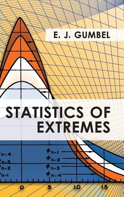 Statistics of Extremes by Gumbel, E. J.