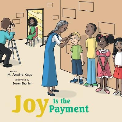 Joy Is the Payment by Keys, M. Anetta