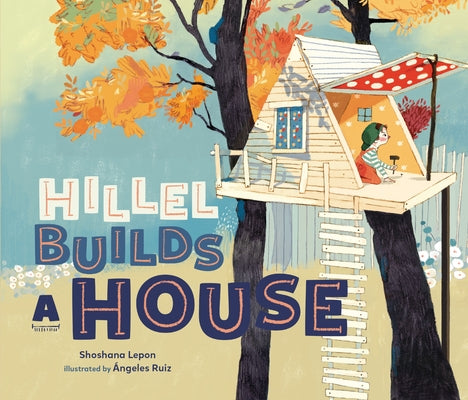 Hillel Builds a House by Lepon, Shoshana