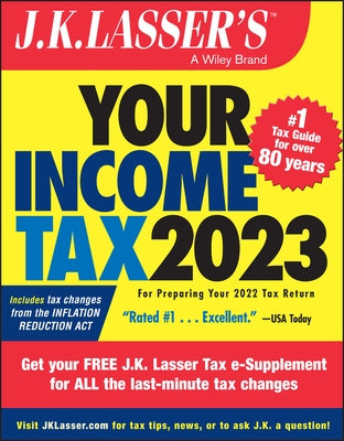 J.K. Lasser's Your Income Tax 2023: For Preparing Your 2022 Tax Return by J K Lasser Institute