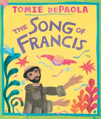 Song of Francis by dePaola, Tomie