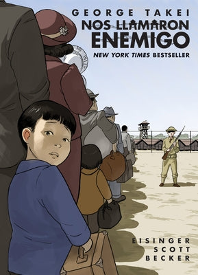 Nos Llamaron Enemigo (They Called Us Enemy Spanish Edition) by Takei, George