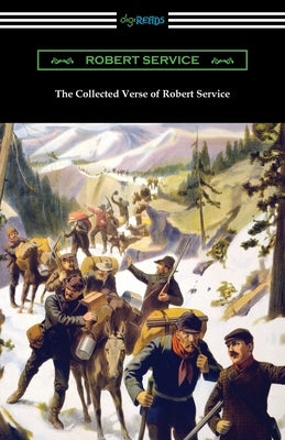 The Collected Verse of Robert Service by Service, Robert