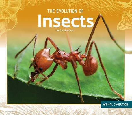 The Evolution of Insects by Evans, Christine