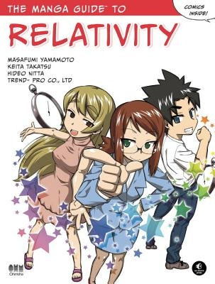 The Manga Guide to Relativity by Nitta, Hideo