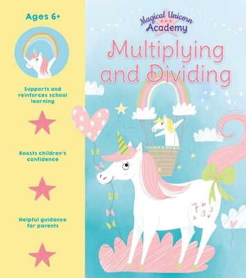 Magical Unicorn Academy: Multiplying and Dividing by Loman, Sam