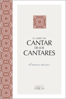 Cantar de Los Cantares: El Romance Divino by Simmons, Brian