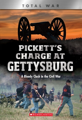 Pickett's Charge at Gettysburg (Xbooks): A Bloody Clash in the Civil War by Johnson, Jennifer