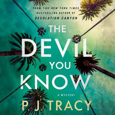 The Devil You Know by Tracy, P. J.