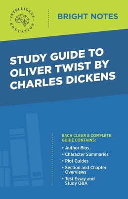 Study Guide to Oliver Twist by Charles Dickens by Intelligent Education