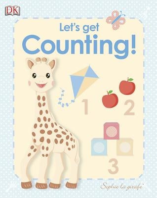 My First Sophie La Girafe: Let's Get Counting! by DK