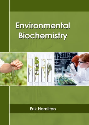 Environmental Biochemistry by Hamilton, Erik