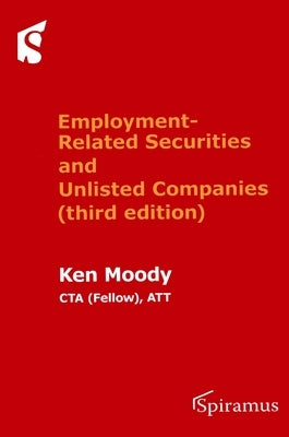 Employment-Related Securities and Unlisted Companies: (Third Edition) by Moody, Ken