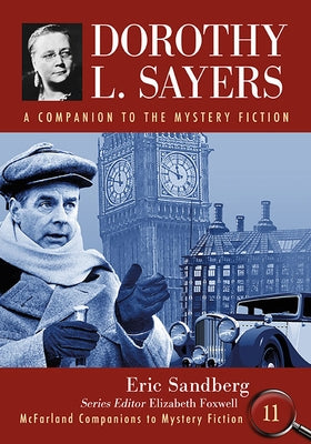 Dorothy L. Sayers: A Companion to the Mystery Fiction by Sandberg, Eric