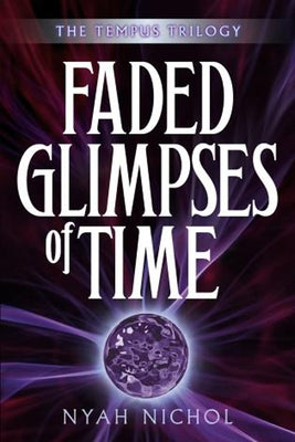 Faded Glimpses of Time, Volume Two by Nichol, Nyah