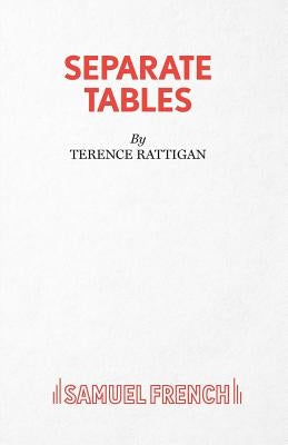 Separate Tables - Two Plays by Rattigan, Terence