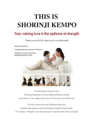 This is Shorinji Kempo: Truly valuing love is the epitome of strength by So, Yuuki