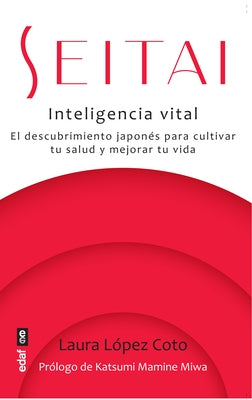 Seitai. Inteligencia Vital by Lopez Cobos, Laura