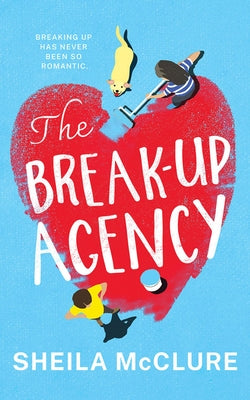The Break-Up Agency by McClure, Sheila