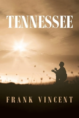 Tennessee by Vincent, Frank
