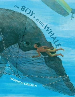 The Boy and the Whale by Gerstein, Mordicai