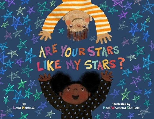 Are Your Stars Like My Stars? by Helakoski, Leslie