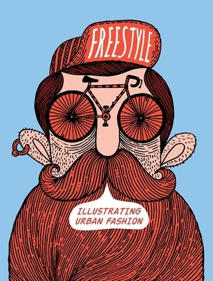 Freestyle: Illustrating Urban Fashion by Sandu Publishing Co