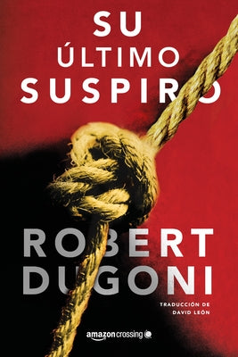 Su Último Suspiro by Dugoni, Robert