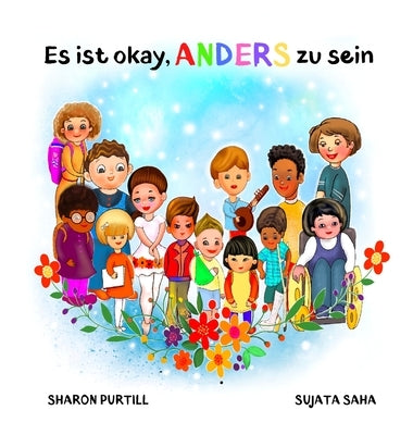 Es ist okay, ANDERS zu sein: ein Kinderbuch über Vielfalt und gegenseitige Wertschätzung by Purtill, Sharon