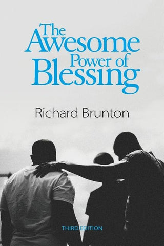 The Awesome Power of Blessing: You can change your world by Brunton, Richard