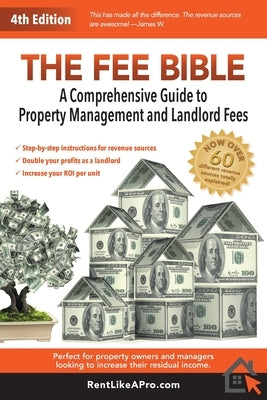 The Fee Bible 4th Edition: A Comprehensive Guide to Property Management and Landlord Fees by Team, Like A. Pro