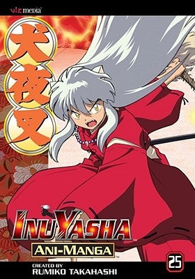 Inuyasha Ani-Manga, Vol. 25 by Takahashi, Rumiko