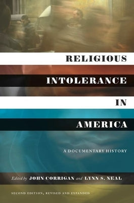 Religious Intolerance in America, Second Edition: A Documentary History by Corrigan, John