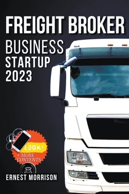 Freight Broker Business Startup by Morrison, Ernest