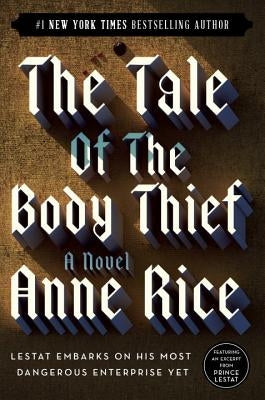 The Tale of the Body Thief by Rice, Anne